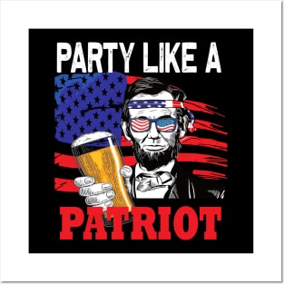 Party like a Patriot Abraham lincolin 4th of july gift Posters and Art